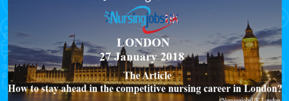 Competitive nursing careers in London, how to stay ahead